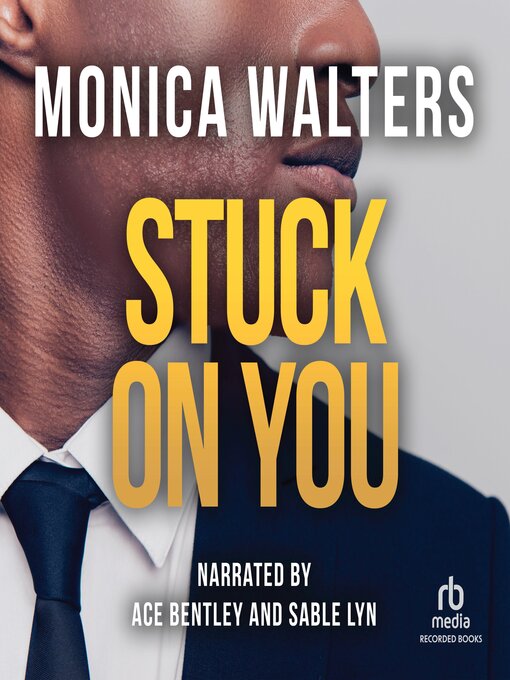 Title details for Stuck on You by Monica Walters - Available